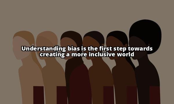 What Is Bias?